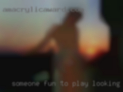 Someone fun to play looking with if we click in Waupun.