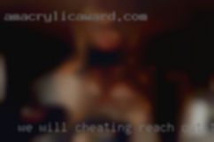 We will cheating reach out TO YOU!!!