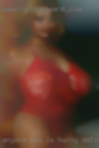 Anyone who is horny dating and down for sex.