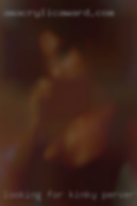 Looking for kinky perverted girls horny female.